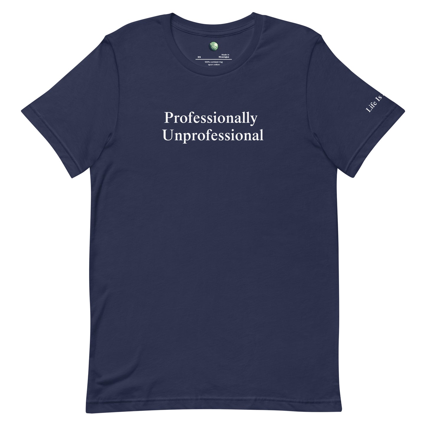"Professionally Unprofessional" L.I.S Slogan T Shirt